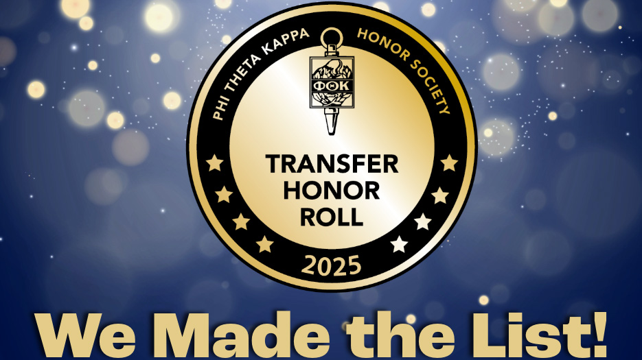 Phi Theta Kappa Transfer Honor Roll 2025 emblem with the text "We Made the List!" against a blue background.
